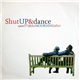 Shut Up & Dance - Save It 'Til The Mourning After