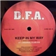 D.F.A. - Keep In My Way