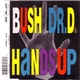 Bush Dr. D. - Hands Up