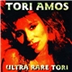 Tori Amos - Ultra Rare Tori