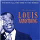 Louis Armstrong - The Pure Genius Of Louis Armstrong: We Have All The Time In The World